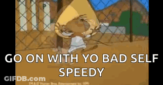 A Cartoon Of A Mouse With The Words `` Go On With Yo Bad Self Speedy '' GIF