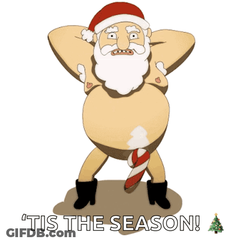 A Cartoon Of A Naked Santa Claus With A Candy Cane In His Penis And The Words Tis The Season GIF