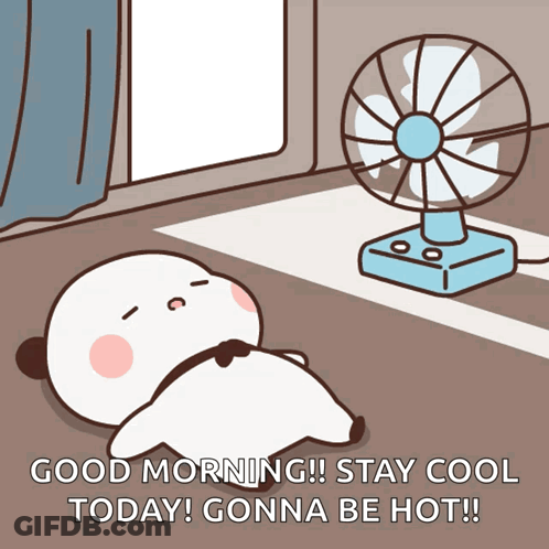 A Cartoon Of A Panda Laying Under A Fan With The Words " Good Morning Stay Cool Today Gonna Be Hot " GIF