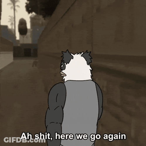 Panda Saying Ah Shit Here We Go Again GIF