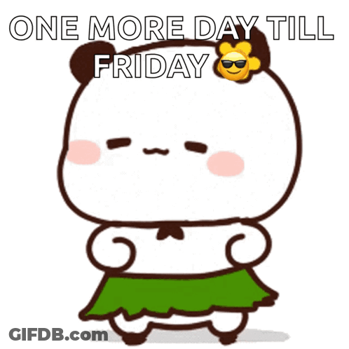 A Cartoon Of A Panda Wearing A Green Skirt With The Words One More Day Till Friday Below It GIF