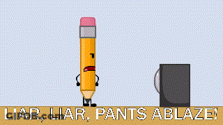 A Cartoon Of A Pencil Standing Next To A Television With The Words Liar , Liar , Pants Ablaze . GIF