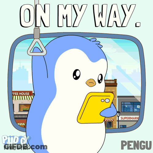 A Cartoon Of A Penguin Holding A Cell Phone With On My Way Written Above It GIF