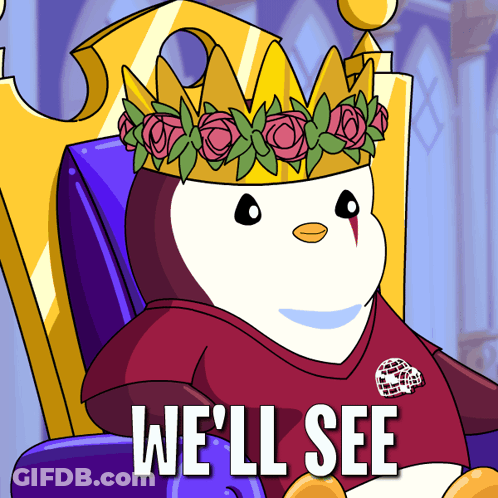A Cartoon Of A Penguin Wearing A Crown And The Words We 'Ll See GIF