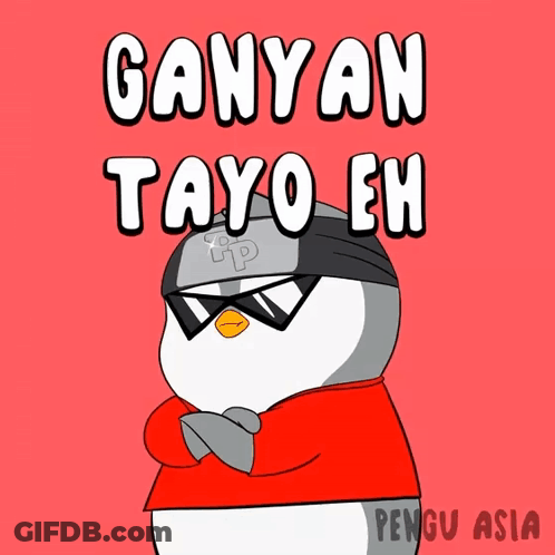 A Cartoon Of A Penguin Wearing Sunglasses And A Red Shirt With The Words Ganyan Tayo Eh Written Above It GIF