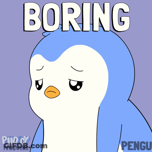 A Cartoon Of A Penguin With The Word Boring Written Above It GIF