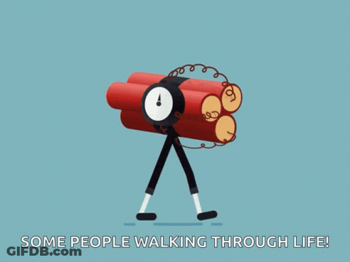 A Cartoon Of A Person Carrying A Bomb With The Words Some People Walking Through Life Below It GIF