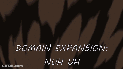 A Cartoon Of A Person Giving The Middle Finger With The Words Domain Expansion Nuh Uh GIF