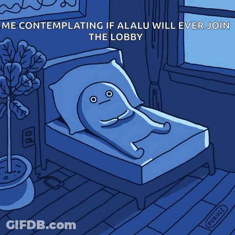 A Cartoon Of A Person Laying On A Bed With The Caption Contemplating If Alalu Will Ever Join The Lobby GIF
