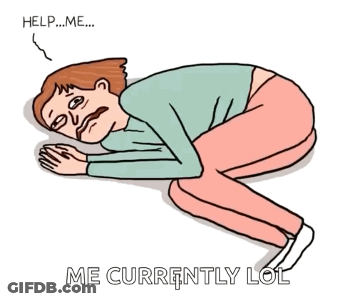 A Cartoon Of A Person Laying On The Ground With The Words Help Me Me Currently Lol GIF