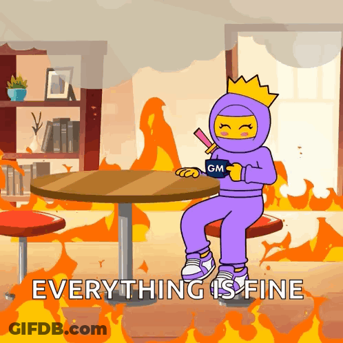 A Cartoon Of A Person Sitting At A Table With The Words Everything Is Fine GIF
