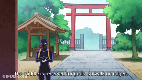 A Cartoon Of A Person Standing In Front Of A Torii Gate With The Words " The Middle Is Reserved For Gods So Walk On Edge GIF