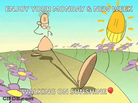 A Cartoon Of A Person Walking On A Path With The Words Enjoy Your Monday And New Week Walking On Sunshine GIF