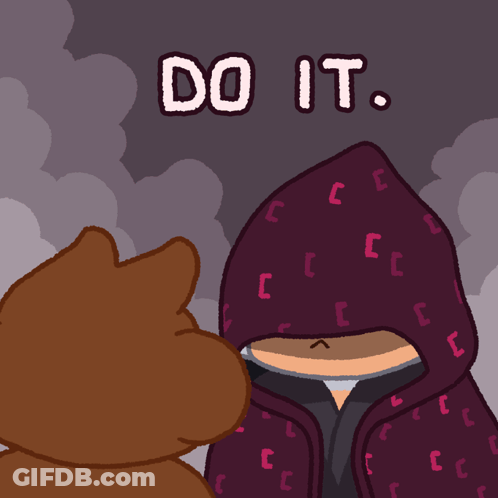 A Cartoon Of A Person With A Hood And The Words Do It Below Them GIF