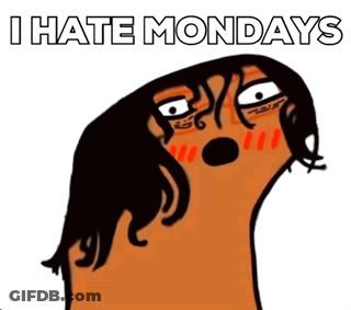 A Cartoon Of A Person With The Words I Hate Mondays On It GIF