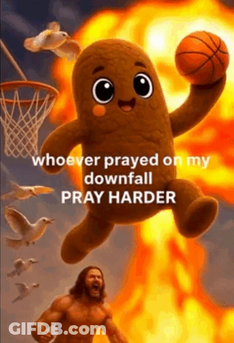 A Cartoon Of A Potato Holding A Basketball With The Words " Whoever Prayed On My Downfall Pray Harder " GIF