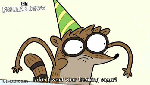 A Cartoon Of A Raccoon Wearing A Party Hat Says " I Don 'T Want Your Freaking Sugar " GIF