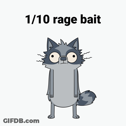 A Cartoon Of A Raccoon With 1/10 Rage Bait Written Below It GIF