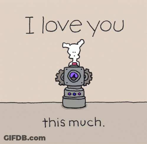 A Cartoon Of A Robot With The Words I Love You This Much GIF