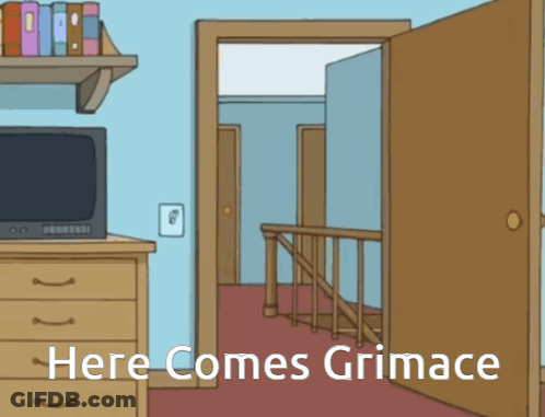 A Cartoon Of A Room With The Words Here Comes Grimace On The Bottom GIF
