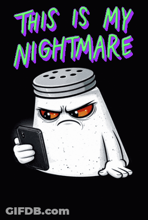 A Cartoon Of A Salt Shaker Holding A Cell Phone With The Words This Is My Nightmare Below It GIF