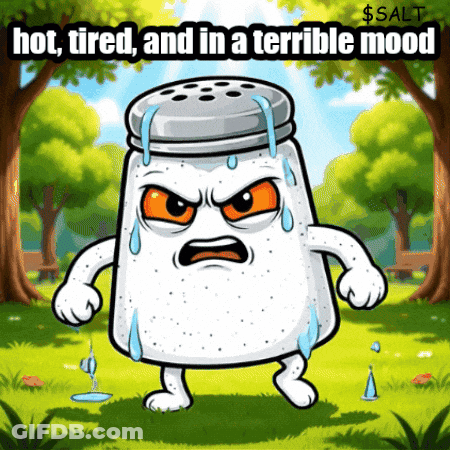 A Cartoon Of A Salt Shaker With Sweat Coming Out Of It And The Words Hot Tired And In A Terrible Mood GIF