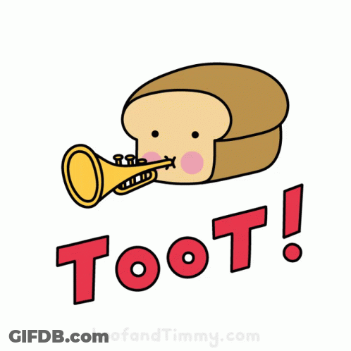 A Cartoon Of A Slice Of Bread Blowing A Trumpet With The Words Toot Written Below It GIF