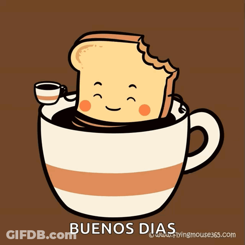 A Cartoon Of A Slice Of Toast In A Cup Of Coffee With The Words Buenos Dias Below It GIF