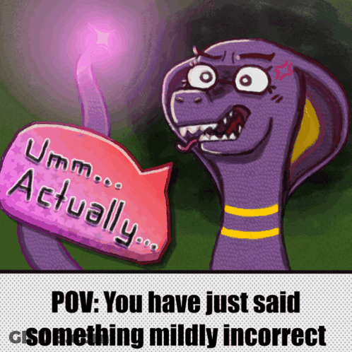A Cartoon Of A Snake Holding A Sign That Says Umm Actually GIF