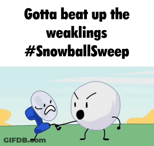 A Cartoon Of A Snowball Holding A Frisbee With The Words Gotta Beat Up The Weaklings #Snowballsweep GIF
