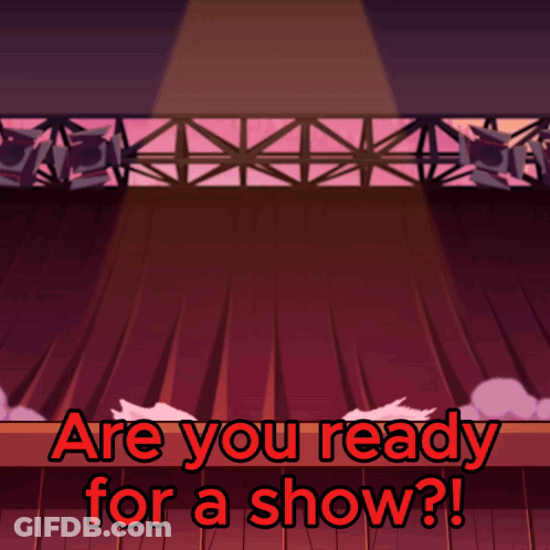 A Cartoon Of A Stage With The Words " Are You Ready For A Show " GIF