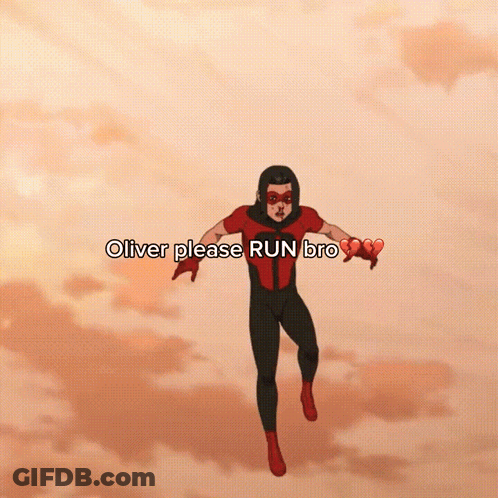 A Cartoon Of A Superhero With The Words Oliver Please Run Bro Written Below Him GIF