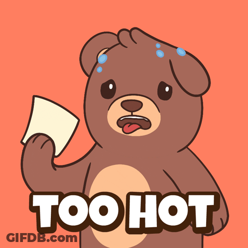 A Cartoon Of A Teddy Bear Holding A Piece Of Paper That Says " Too Hot " GIF