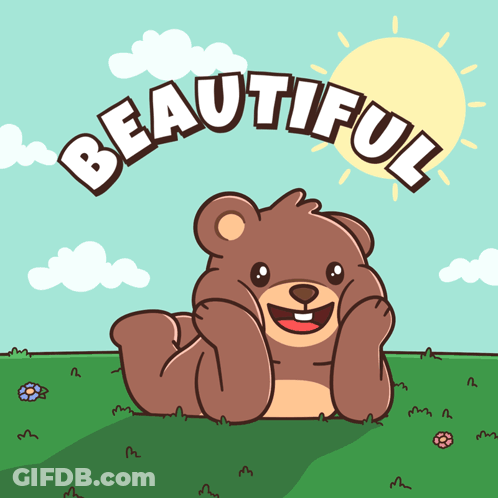 A Cartoon Of A Teddy Bear Laying In The Grass With The Words Beautiful Above It GIF