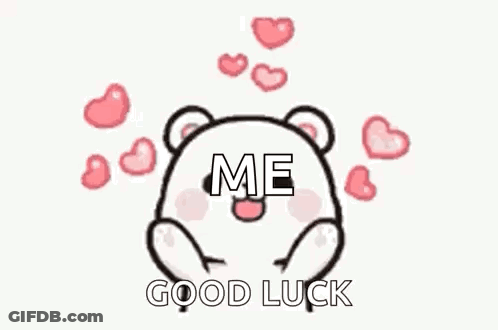 A Cartoon Of A Teddy Bear Saying `` Me Good Luck '' Surrounded By Pink Hearts . GIF