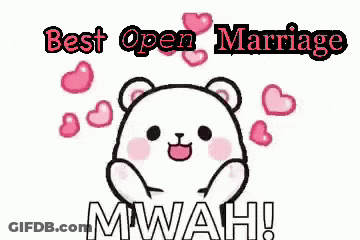 A Cartoon Of A Teddy Bear With Hearts Around It And The Words `` Best Open Marriage Mwah ! '' GIF