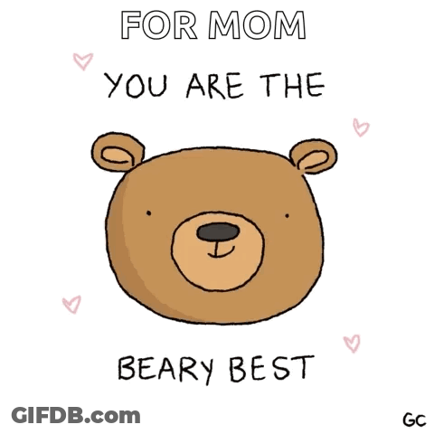 Teddy Bear Saying For Mom You Are The Beary Best GIF