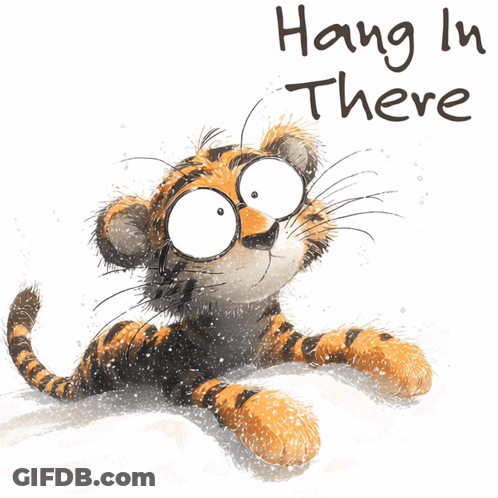 A Cartoon Of A Tiger Wearing Sunglasses And The Words Hang In There GIF