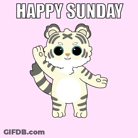 A Cartoon Of A Tiger With The Words Happy Sunday Above It GIF