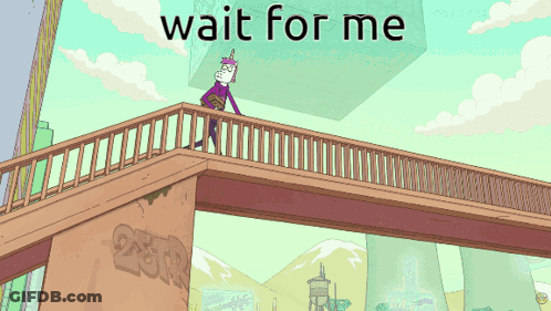 A Cartoon Of A Unicorn On A Bridge With The Words Wait For Me GIF