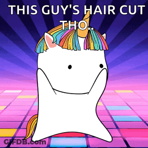 A Cartoon Of A Unicorn With A Rainbow Haircut Says This Guy 'S Hair Cut Tho GIF