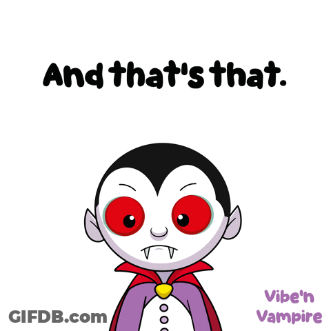 A Cartoon Of A Vampire Holding A Microphone With The Words And That 'S That Below Him GIF