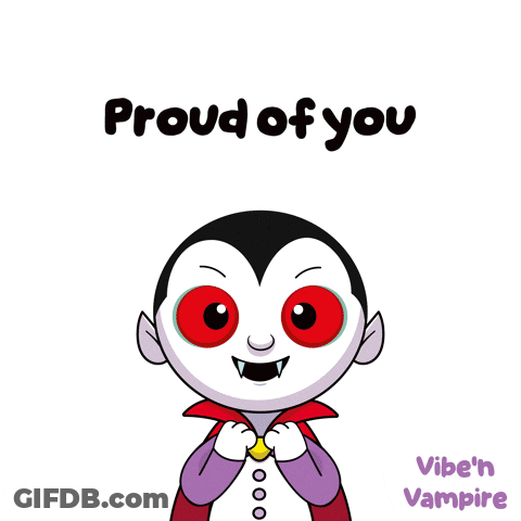A Cartoon Of A Vampire With The Words Proud Of You Below Him GIF