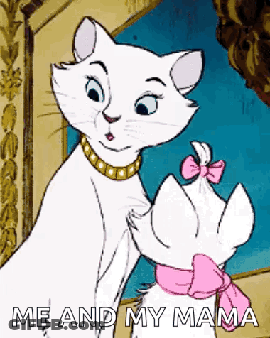 A Cartoon Of A White Cat And A Kitten With The Words Me And My Mama Above Them GIF
