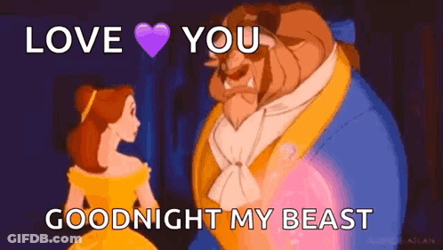 A Cartoon Of A Woman And A Beast From Beauty And The Beast Saying `` Love You Goodnight My Beast '' . GIF