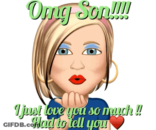 A Cartoon Of A Woman Blowing A Kiss With The Words Omg Son !!! I Just Love You So Much !! Had To Tell You GIF