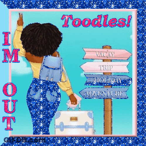 A Cartoon Of A Woman Carrying A Suitcase And A Sign That Says ' Toodles ' GIF