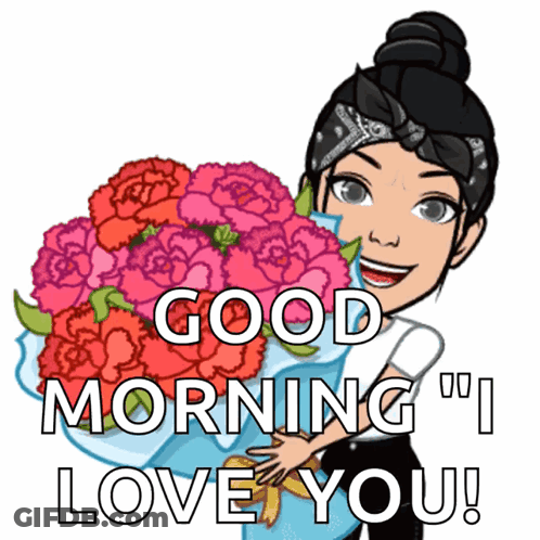 A Cartoon Of A Woman Holding A Bouquet Of Flowers With The Words " Good Morning I Love You " GIF