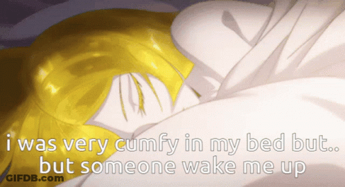 A Cartoon Of A Woman Laying In Bed With The Words " I Was Very Cumfy In My Bed But But Someone Wake Me Up " GIF