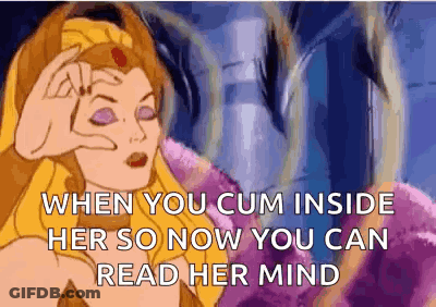 A Cartoon Of A Woman Making A Funny Face With The Words `` When You Cum Inside Her So Now You Can Read Her Mind '' GIF